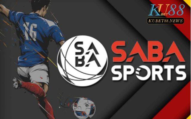 Saba Sports là một trong những hình thức giải trí cá cược trực tuyến