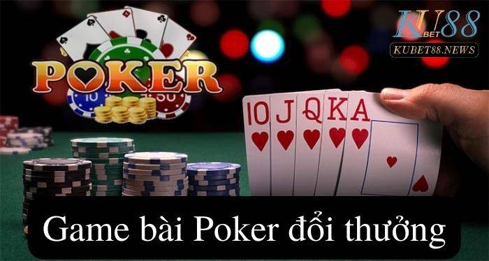 Game bài Poker đổi thưởng